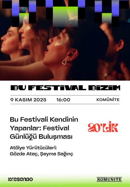 Bu Festivali Kendinin Yapanlar: Festival Günlüğü Buluşması etkinlik görseli