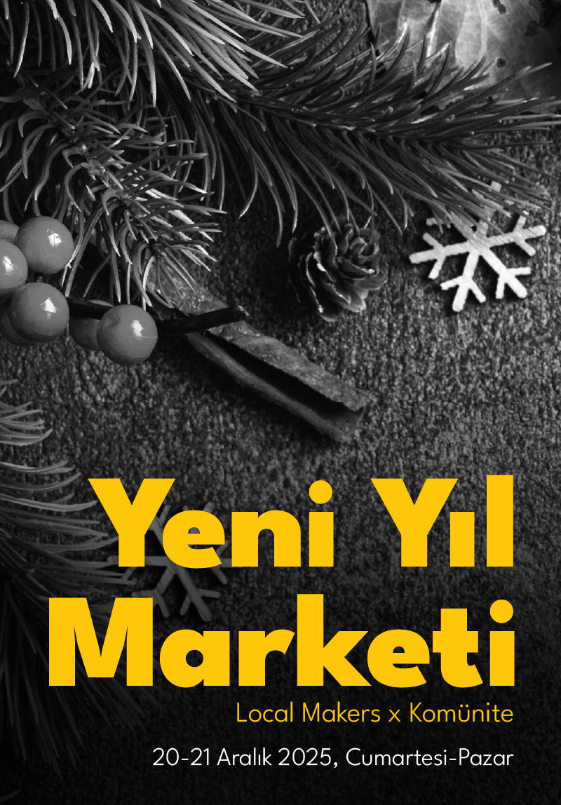 Local Makers x Komünite Yeni Yıl Marketi etkinlik görseli (geçmiş)